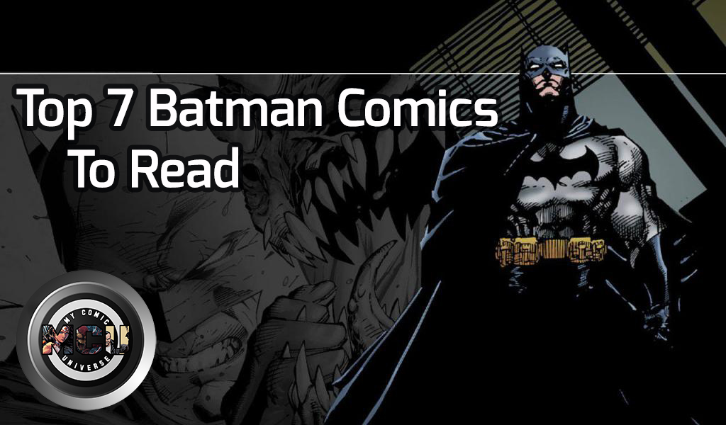 Top 7 Batman Comic Book/Graphic Novel Story-lines